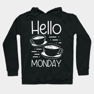 Hello Monday for Coffee Lovers Hoodie